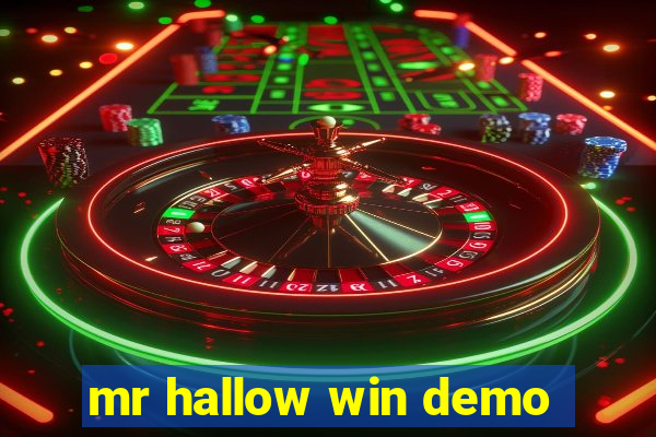 mr hallow win demo